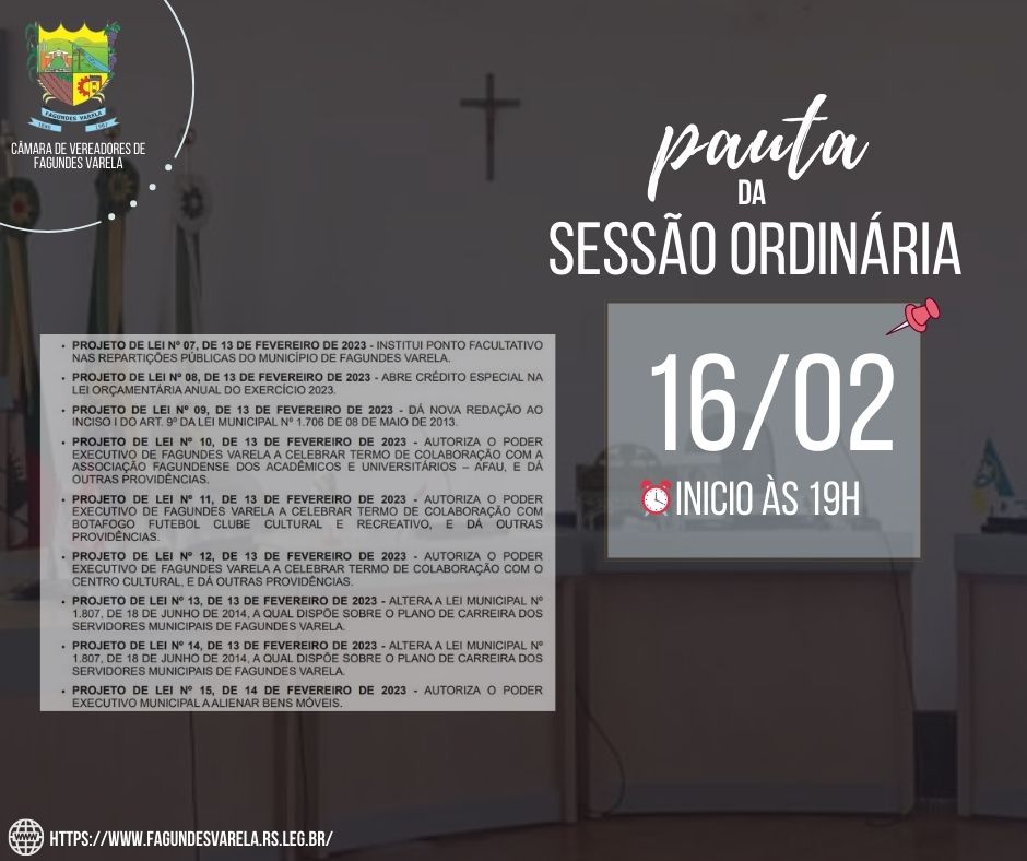 PAUTA DA SESSÃO ORDINÁRIA DO DIA 16/02/2023, COM INICIO ÀS 19H